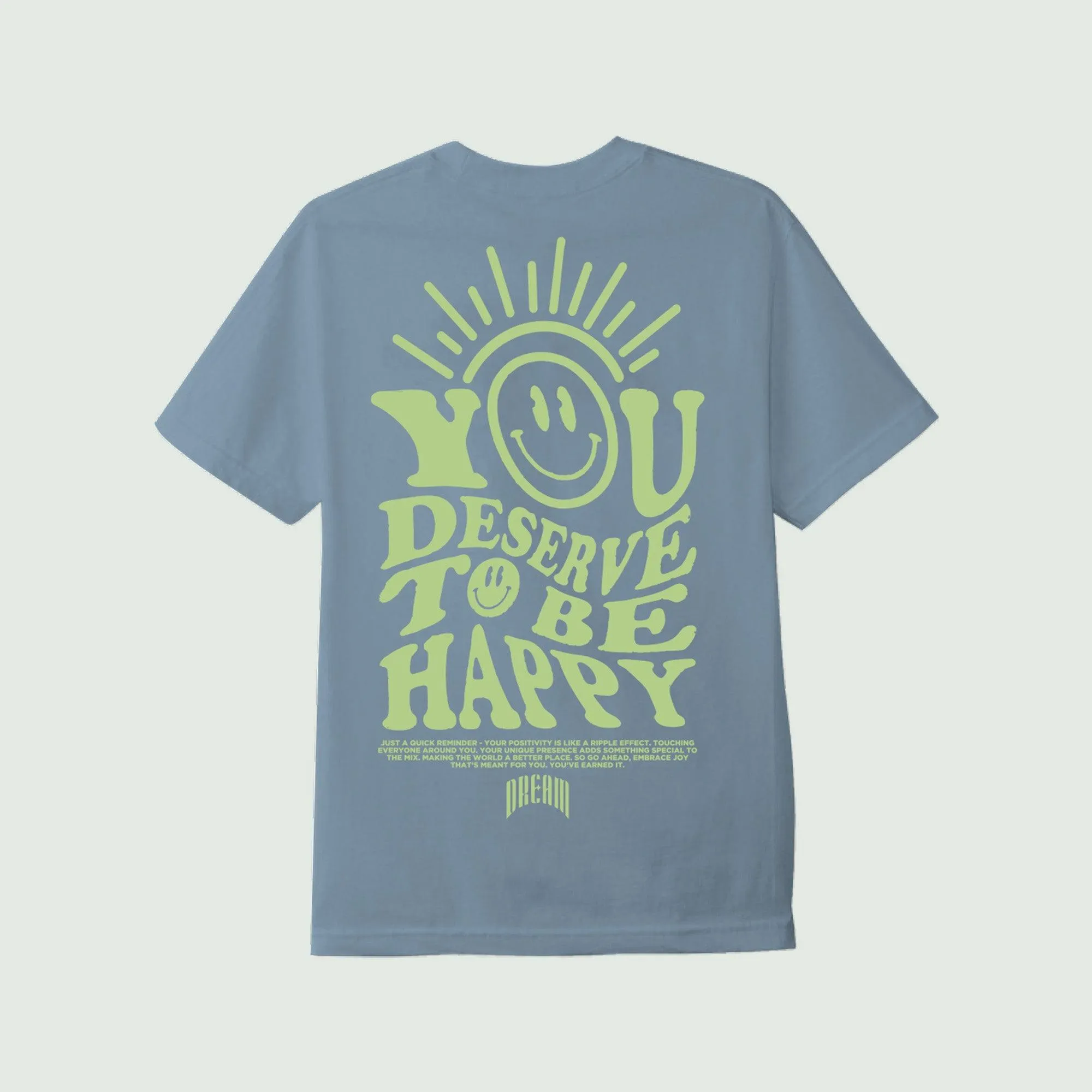 DREAM x Zumiez You Deserve to Be Happy Tee