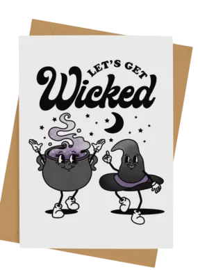 Let's Get Wicked - Greeting Card