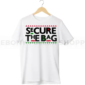 Secure The Bag T-shirt For Black Men, Women and Children Top T Shirt - Melanin phrases, Black History quotes, Juneteenth African American saying on White T-shirts